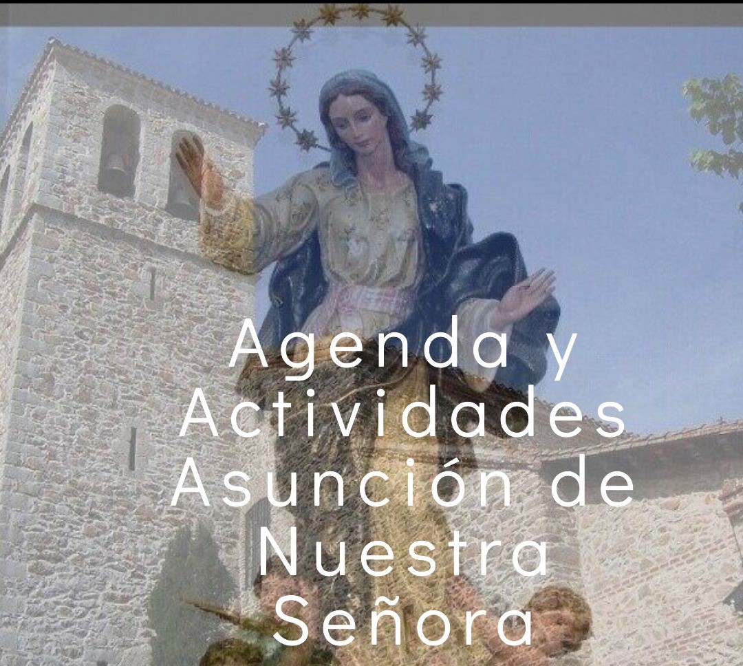 Agenda y actividades de Nuestra Señora de la Asunción